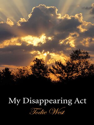 cover image of My Disappearing Act: Into the Abyss of Dementia